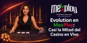 evolution en mexplay